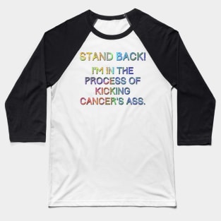 Kicking Cancer's Ass Baseball T-Shirt